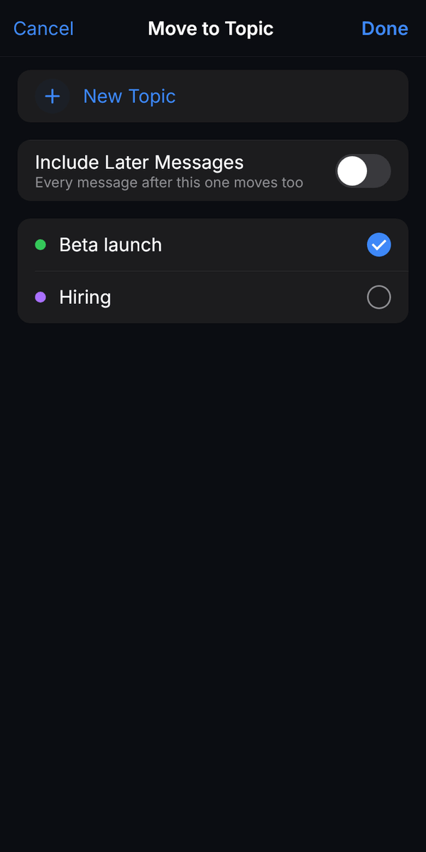 The Move to Topic page on a phone: a New Topic row, the Include Later Messages switch, and a checklist with Beta launch ticked and Hiring not ticked, with Cancel and Done at the top.